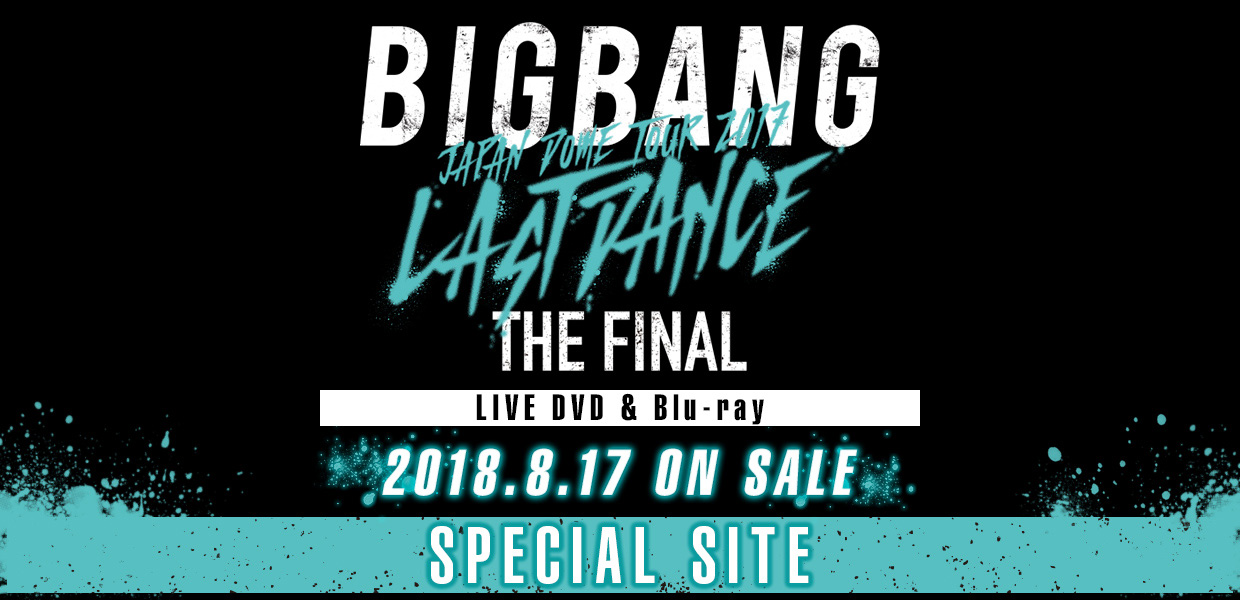 BIGBANG JAPAN DOME TOUR 2017 -LAST DANCE- THE FINAL LIVE DVD