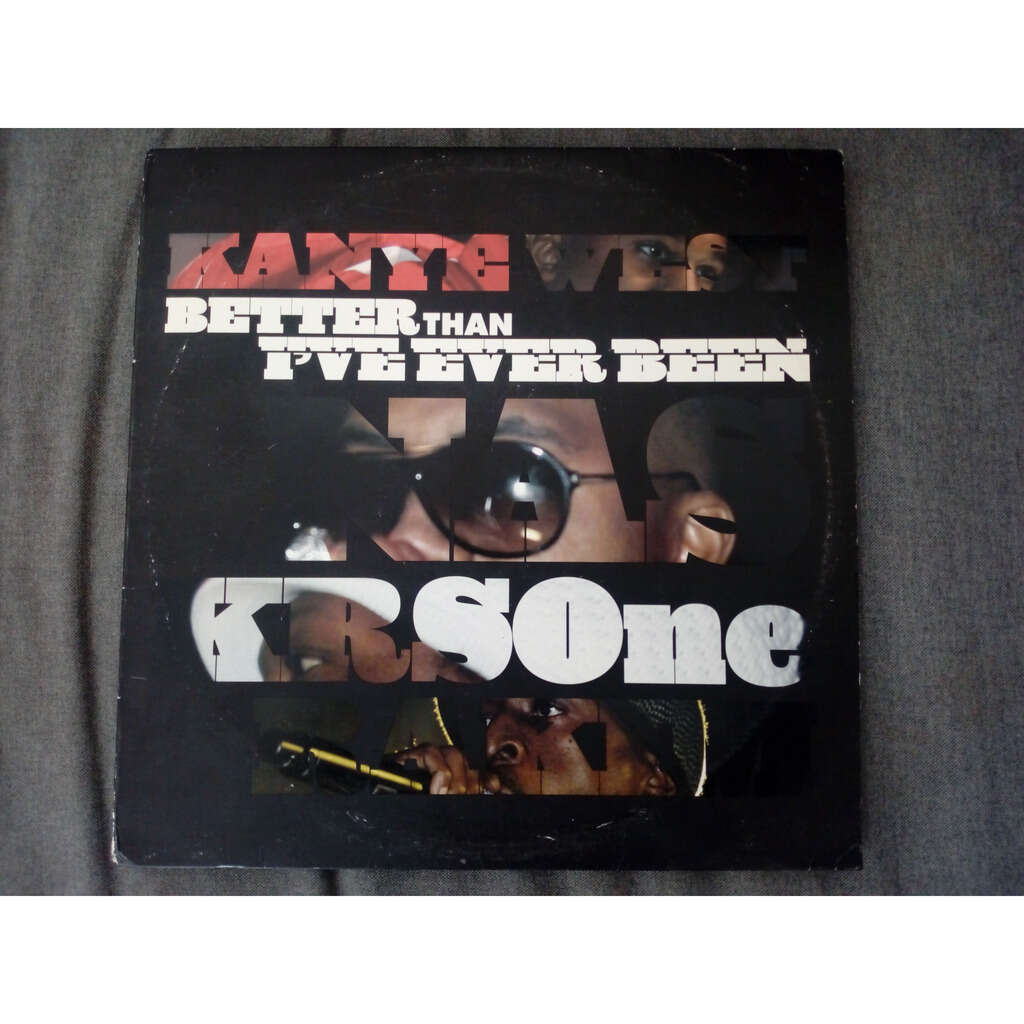 Better than i've ever been / classic - Kanye West / Nas / Krs-One