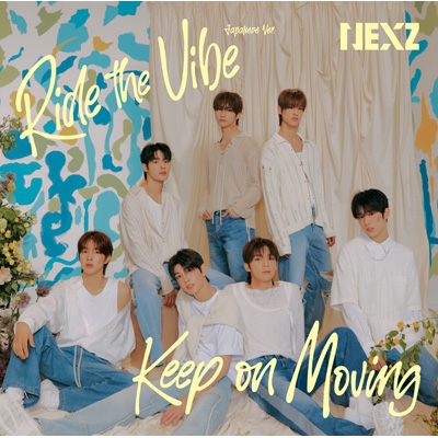 Ride the Vibe (Japanese Ver.)/ Keep on Moving : NEXZ | HMV&BOOKS