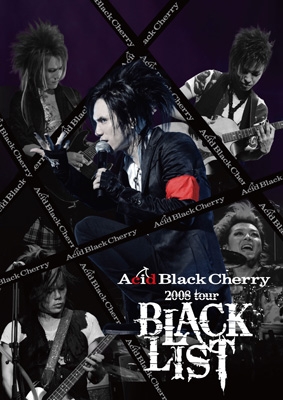 Acid Black Cherry 2008 tour “BLACK LIST” (2DVD+2CD) : Acid Black