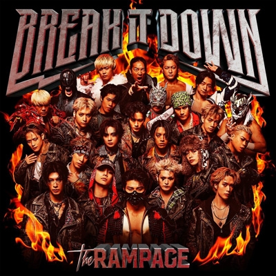 BREAK IT DOWN (CD+Blu-ray) : THE RAMPAGE from EXILE TRIBE
