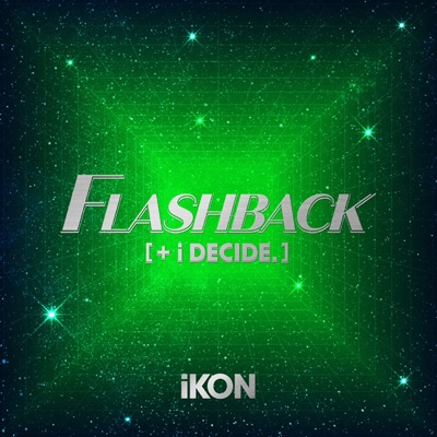 FLASHBACK [+i DECIDE] : iKON | HMV&BOOKS online - AVCY-97130