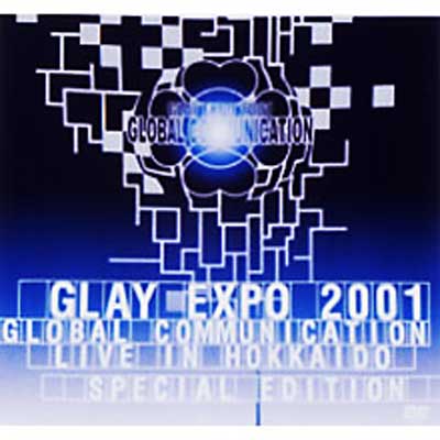 GLOBAL COMMUNICATION LIVE IN HOKKAIDO (初回盤) : GLAY | HMV&BOOKS