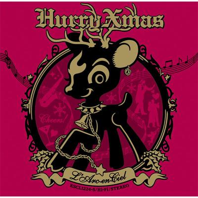 Hurry Xmas : L'Arc～en～Ciel | HMV&BOOKS online - KSCL-1224/5
