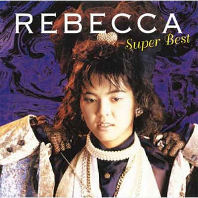 レベッカ スーパー・ベスト : REBECCA（レベッカ） | HMV&BOOKS online