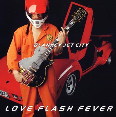 LOVE FLASH FEVER : BLANKEY JET CITY | HMV&BOOKS online - UPCH-9450