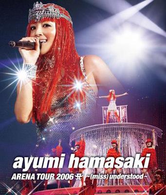 ayumi hamasaki ARENA TOUR 2006 A ～(miss)understood～(Blu-ray