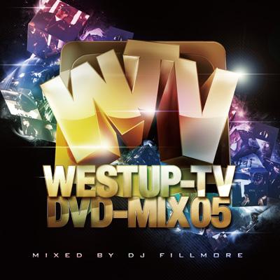 Westup-TV DVD-MIX 05 (CD+DVD) : DJ FILLMORE | HMV&BOOKS online - VFS47