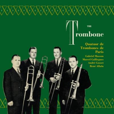 ザ・トロンボーン～ガブリエル・マッソン、パリ・トロンボーン四重奏団