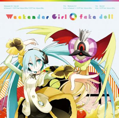 Weekender Girl / fake doll【通常盤】 : kz（livetune）×八王子Pfeat