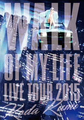 Koda Kumi 15th Anniversary Live Tour 2015 ～WALK OF MY LIFE～(DVD