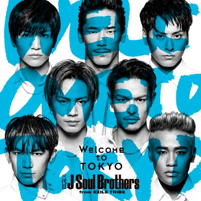 Welcome to TOKYO (CD+DVD) : 三代目 J SOUL BROTHERS from EXILE