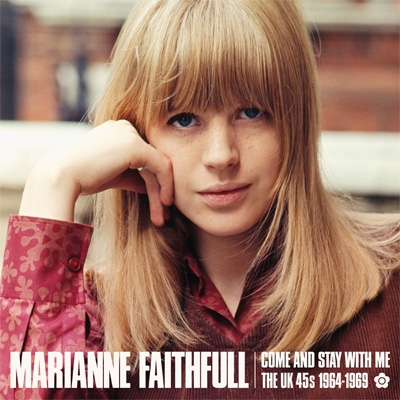 Come And Stay With Me -The Uk 45s 1964-1969 : Marianne Faithfull
