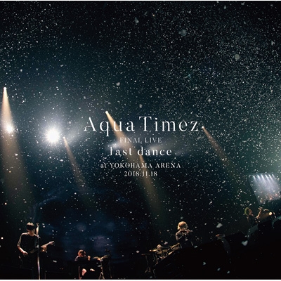 Aqua Timez FINAL LIVE 「last dance」 (3CD) : Aqua Timez