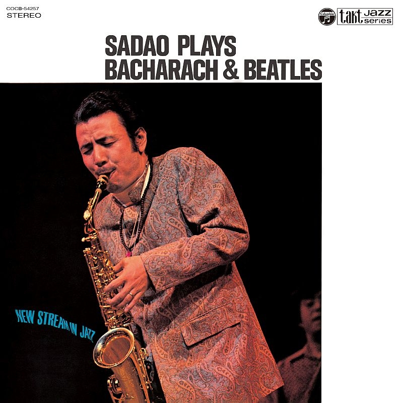 Sadao Plays Bacharach & Beatles : 渡辺貞夫 （Sadao Watanabe