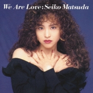 We Are Love 【Blu-spec CD2】 : 松田聖子 | HMV&BOOKS online - MHCL