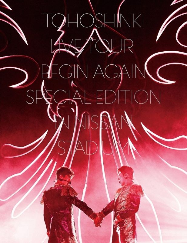 東方神起 LIVE TOUR ～Begin Again～ Special Edition in NISSAN