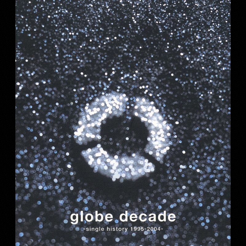 globe decade -single history 1995-2004- - DISCOGRAPHY | globe