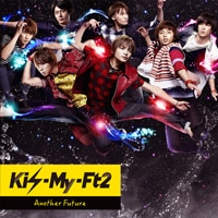 11th SINGLE 『Another Future』 | Kis-My-Ft2｜MENT RECORDING