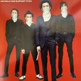 ミッシェルガンエレファント/ GT400 MICHELLE GUN ELEPHANT/GT400
