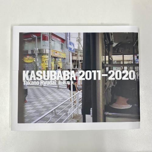鷹野隆大 KASUBABA 2011–2020 - NADiff Online