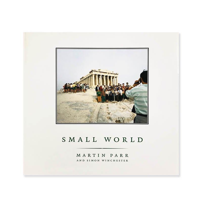 Martin Parr: SMALL WORLD A Global Photographic Project 1987-1994