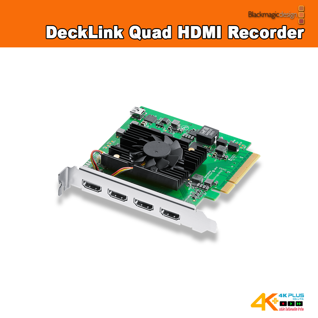 Blackmagic Design : DeckLink Quad HDMI Recorder - 4K PLUS CO.,LTD