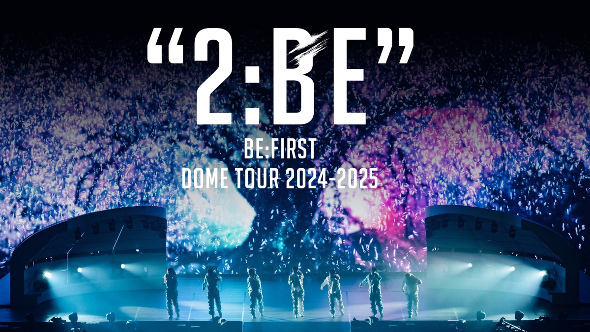 BE:FIRST DOME TOUR 2024-2025 