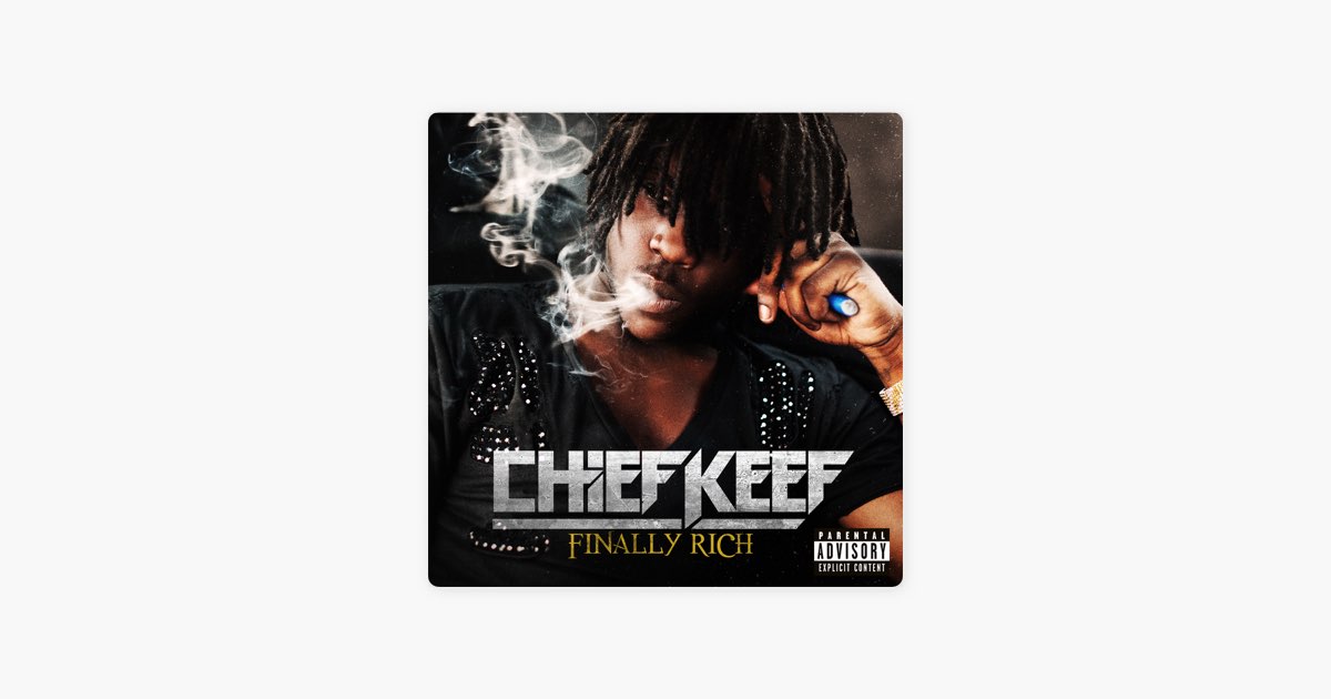 Finally Rich - Album by Chief Keef - Apple Music