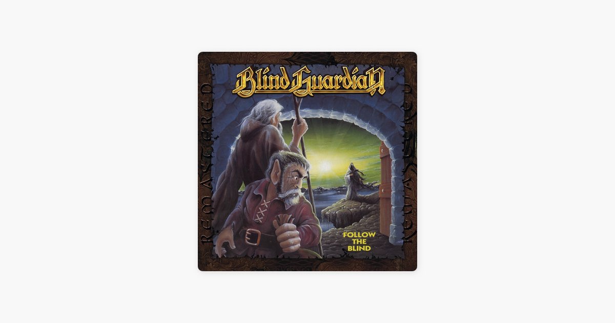 Follow the Blind (Remastered 2017)” álbum de Blind Guardian en