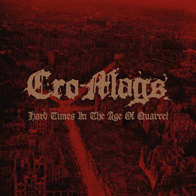The Age of Quarrel - Album by Cro-Mags - Apple Music