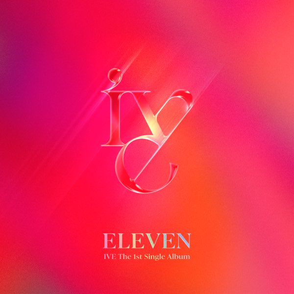 ELEVEN - Single - Album by IVE - Apple Music