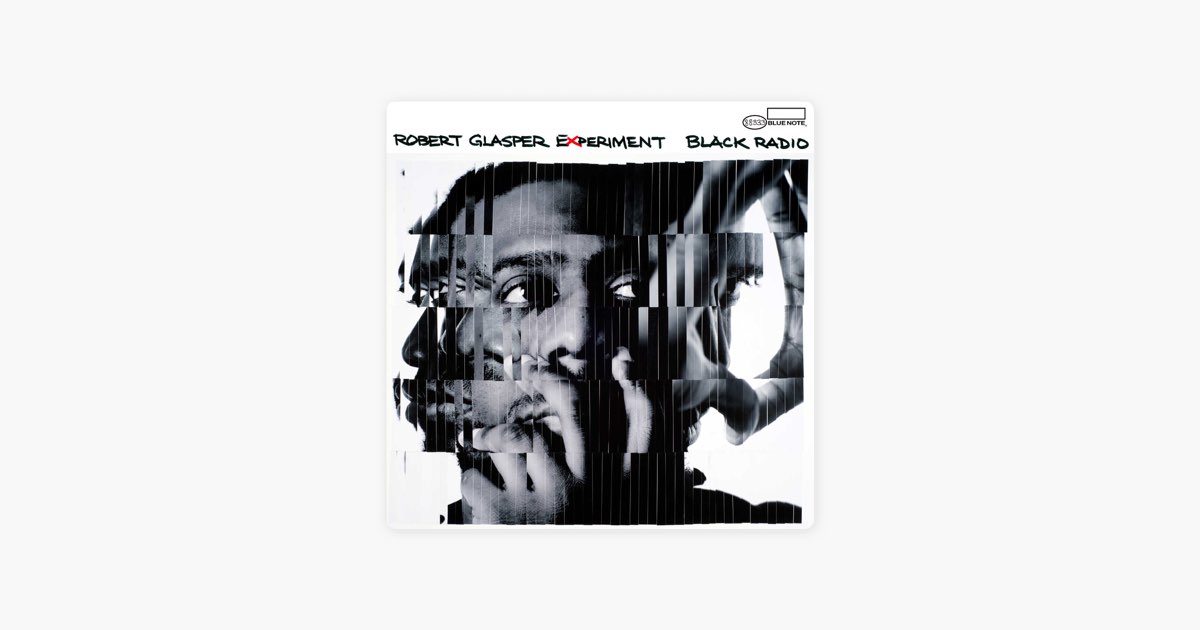 Black Radio - ロバート・グラスパー・エクスペリメントのアルバム
