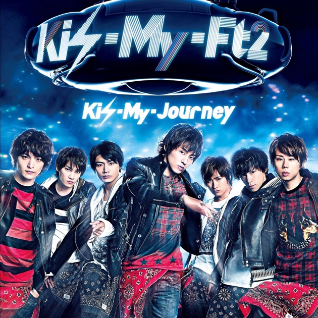 Kis-My-Journey - Kis-My-Ft2のアルバム - Apple Music