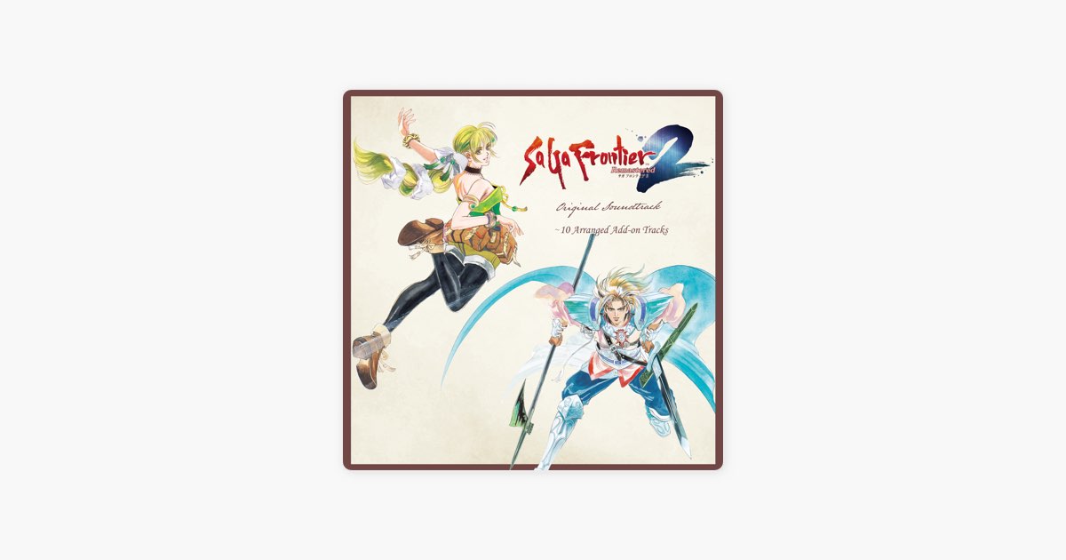 SaGa Frontier 2 Remastered Original Soundtrack ~ 10 Arranged Add