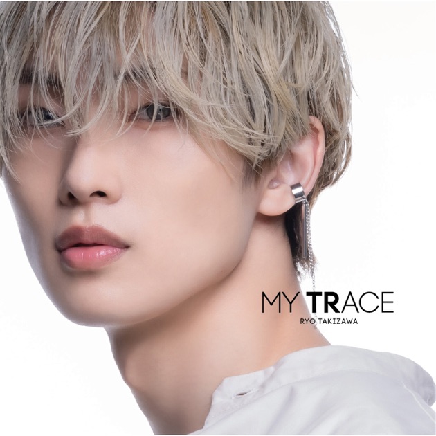 MY TRACE - 滝澤 諒のアルバム - Apple Music