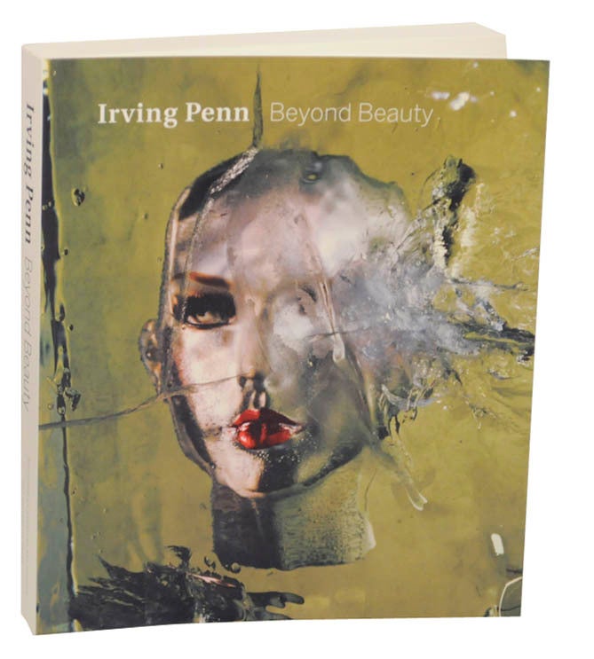 Irving Penn: Beyond Beauty | Irving PENN, Merry A. Foresta