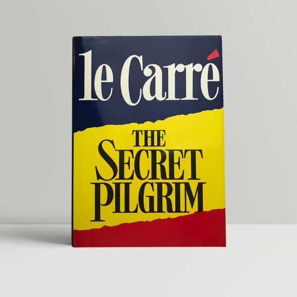 John Le Carre - The Secret Pilgrim - First UK Edition 1991 - SIGNED