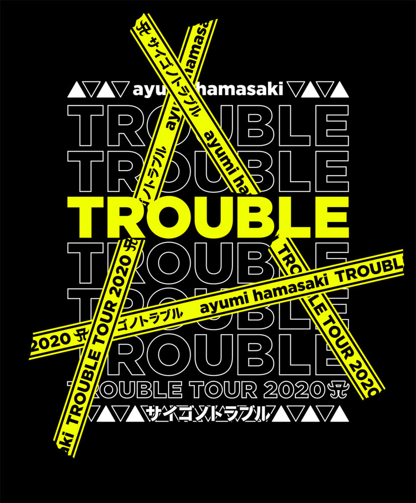 ayumi hamasaki TROUBLE TOUR 2020 A ～サイゴノトラブル～の公演詳細