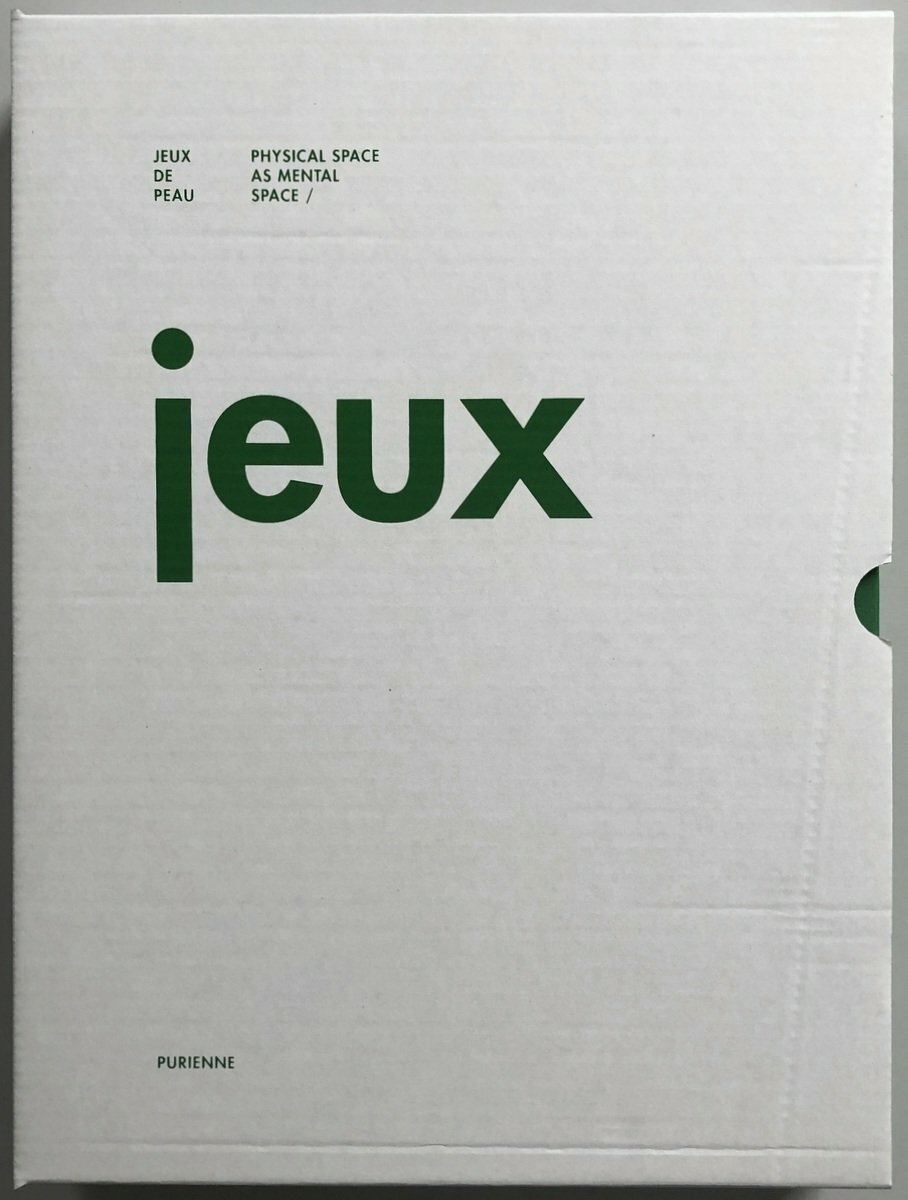 Purienne : Jeux de Peau ; Physical Space as Mental Space • La