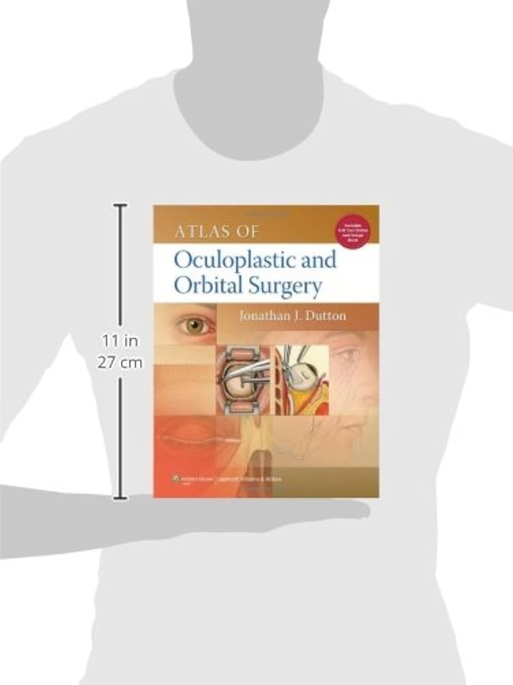 Atlas of Oculoplastic and Orbital Surgery: Dutton, Jonathan J