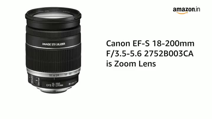 Canon EF-S 18-200mm F/3.5-5.6 2752B003CA is Zoom Lens : Amazon.in
