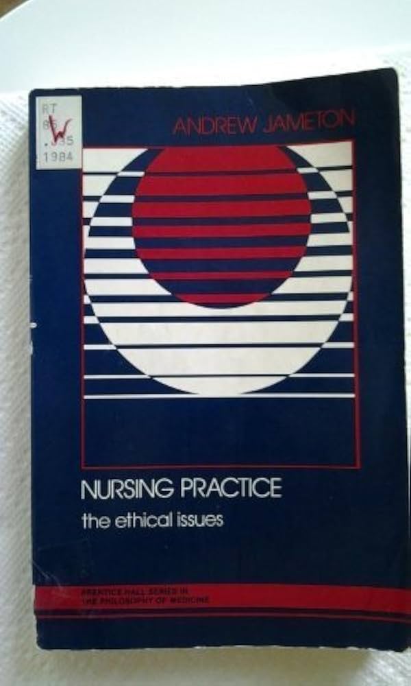 Amazon.com: Nursing Practice: The Ethical Issues: 9780136274483