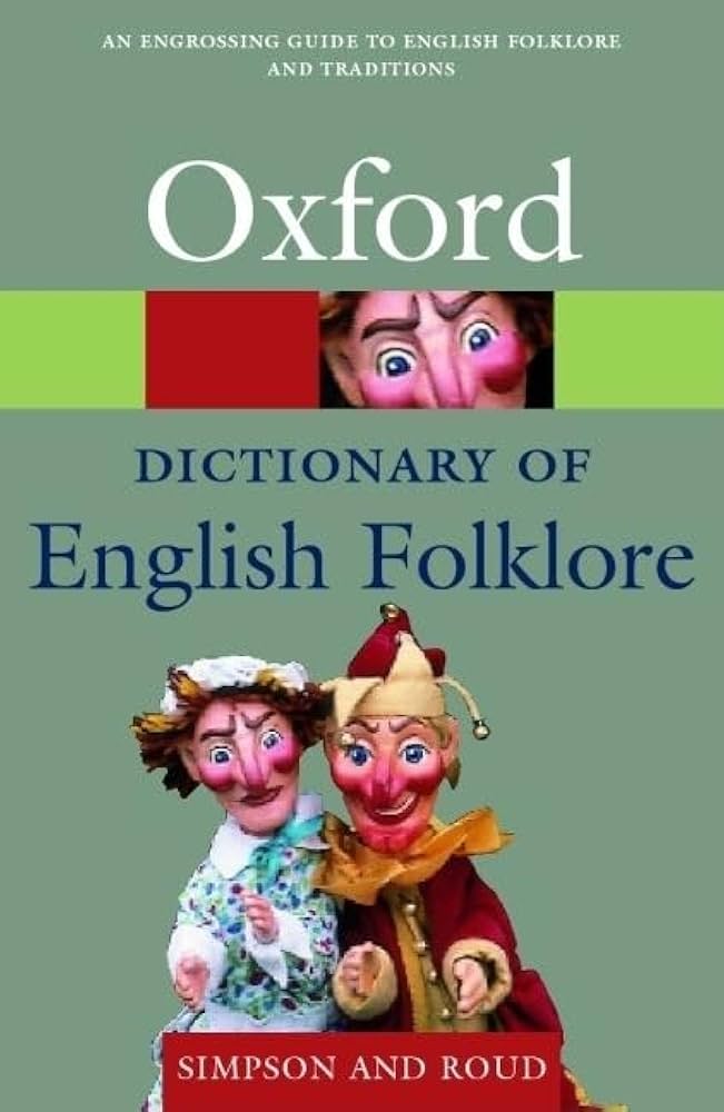 A Dictionary of English Folklore (Oxford Quick Reference): Simpson