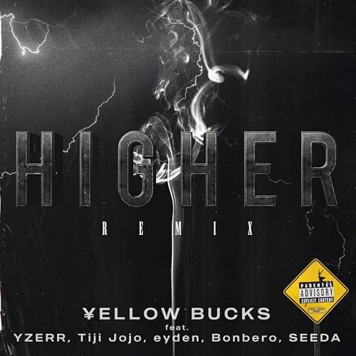 ellow Bucks feat. YZERR, Tiji Jojo, eyden, Bonbero & SEEDAのHigher