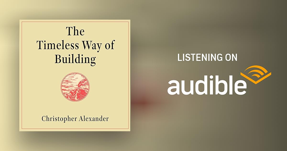 The Timeless Way of Building Audiobook by Christopher Alexander