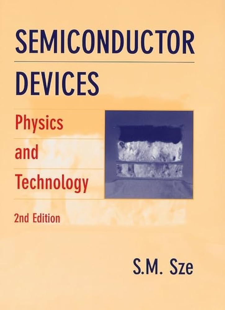 Semiconductor Devices: Physics and Technology: Sze, Simon M
