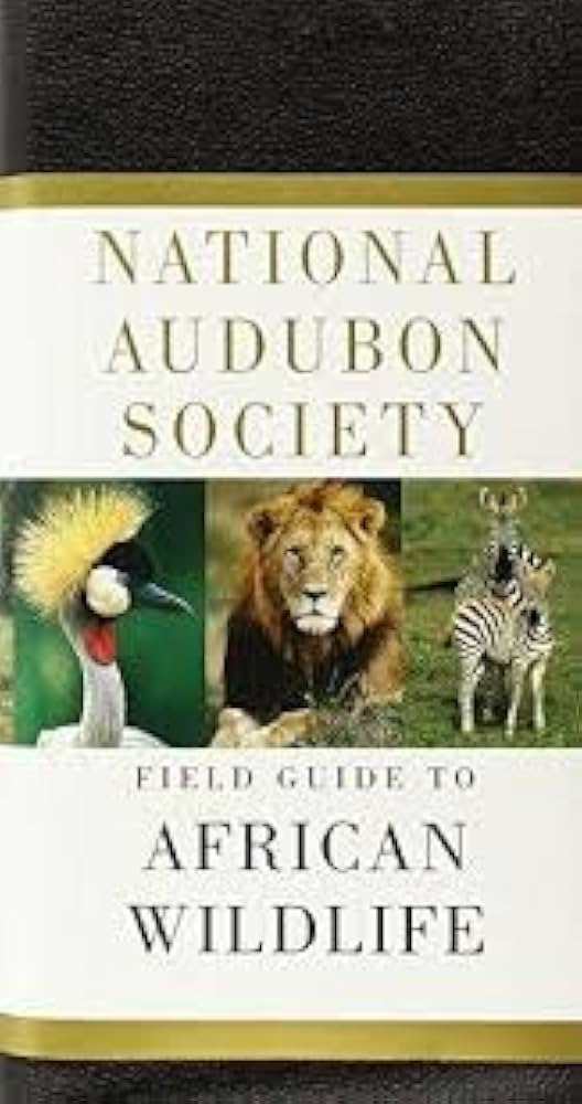 National Audubon Society Field Guide to African Wildlife: Peter