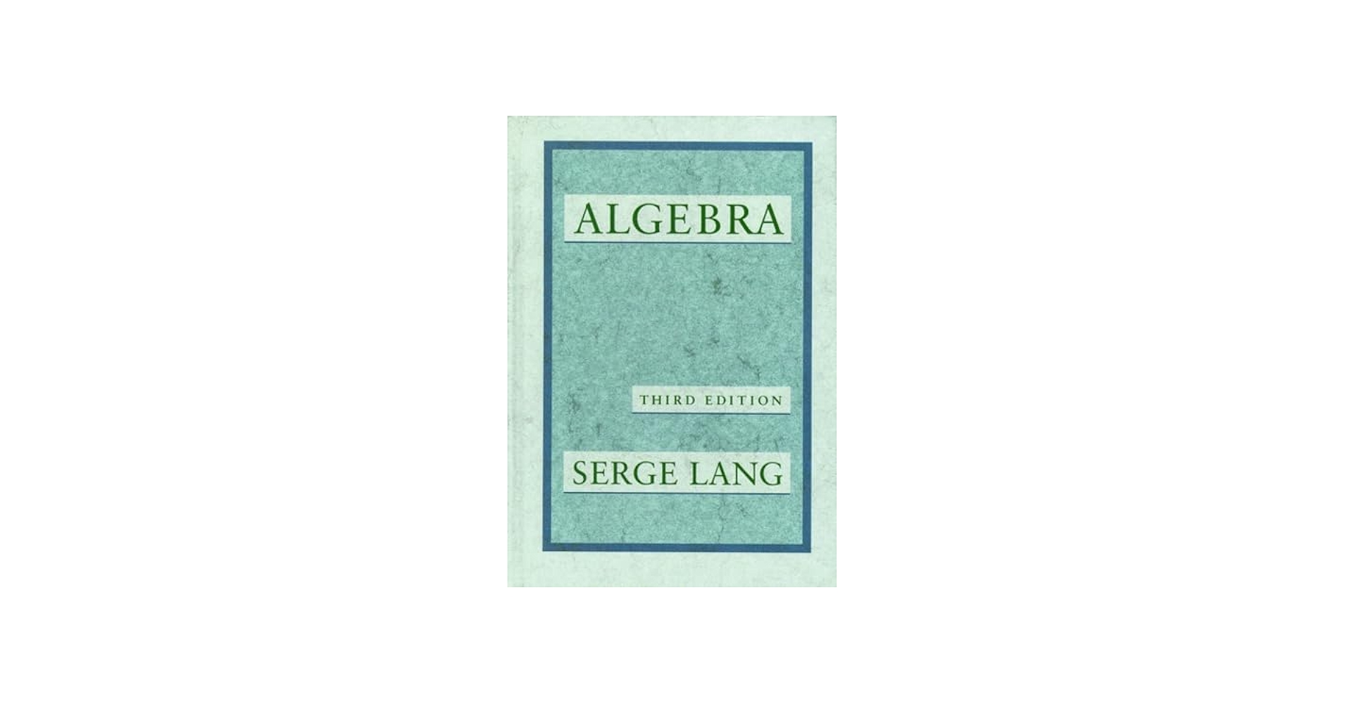 Algebra: Serge Lang: 9780201555400: Amazon.com: Books
