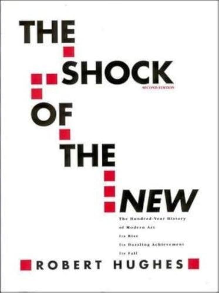 Amazon.com: The Shock of the New: The Hundred-Year History of